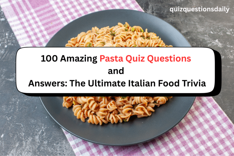 Pasta quiz questions and answers